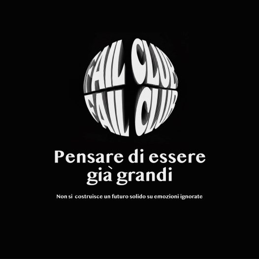 Fail Club: Pensare di essere già grandi